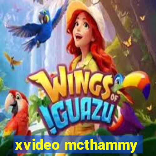 xvideo mcthammy