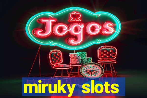 miruky slots