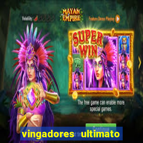 vingadores ultimato assistir dublado