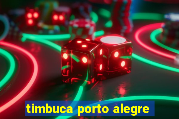 timbuca porto alegre