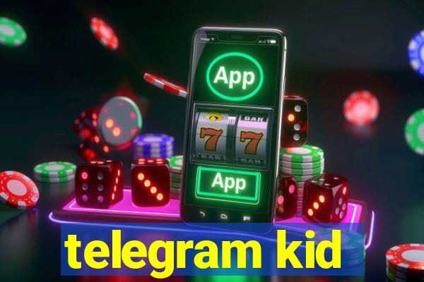 telegram kid