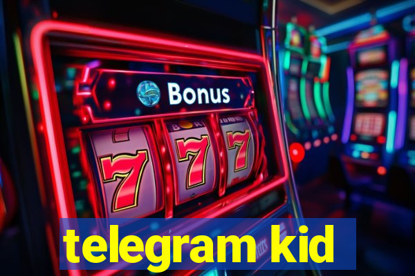 telegram kid