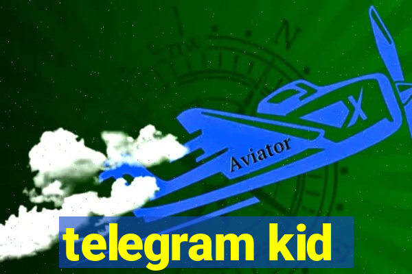 telegram kid