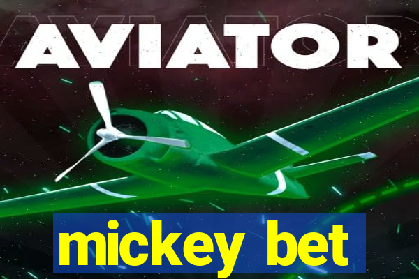 mickey bet