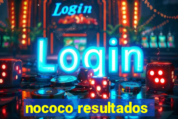 nococo resultados