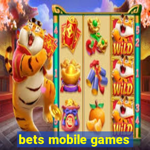 bets mobile games