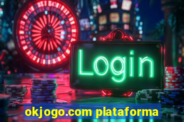 okjogo.com plataforma