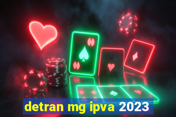 detran mg ipva 2023