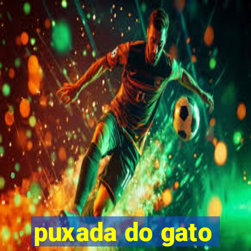 puxada do gato