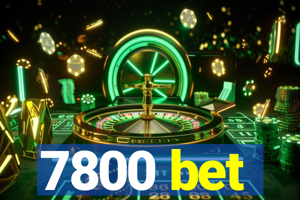 7800 bet