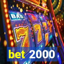 bet 2000