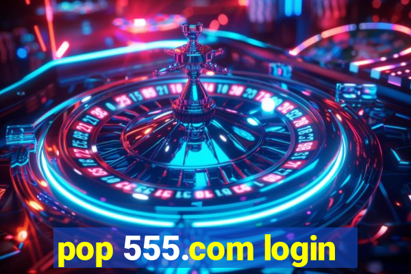 pop 555.com login