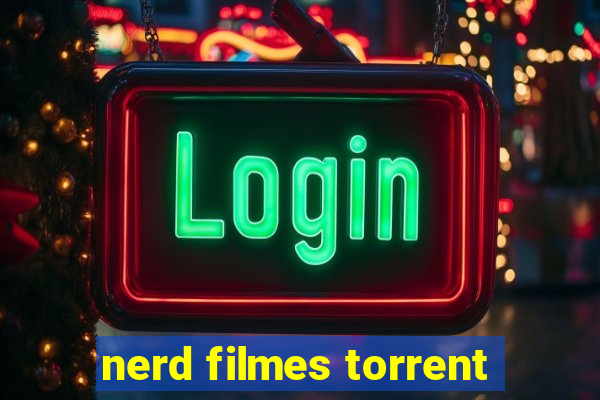 nerd filmes torrent