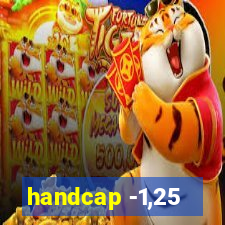 handcap -1,25