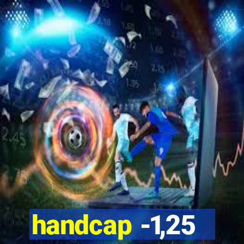 handcap -1,25