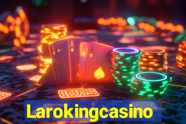 Larokingcasino