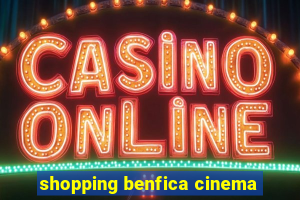 shopping benfica cinema
