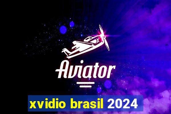 xvidio brasil 2024