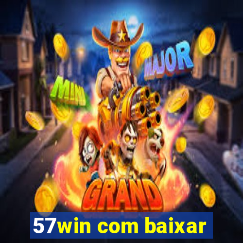 57win com baixar