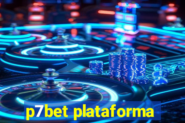 p7bet plataforma