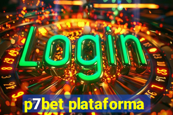 p7bet plataforma