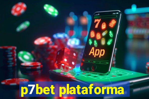 p7bet plataforma