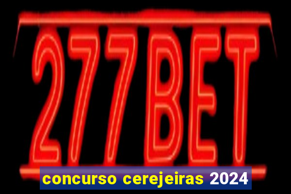 concurso cerejeiras 2024