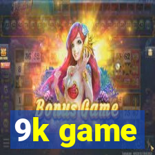 9k game