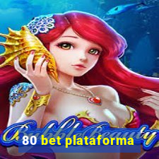 80 bet plataforma