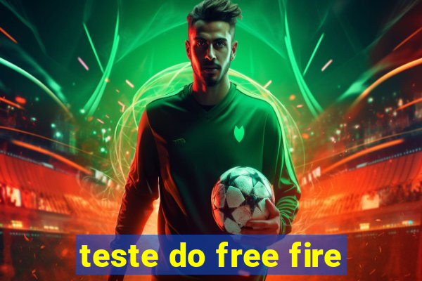 teste do free fire