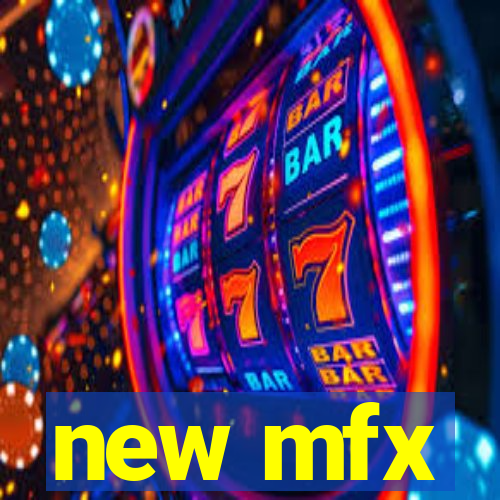 new mfx