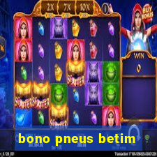 bono pneus betim