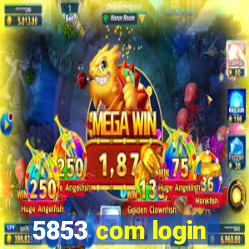 5853 com login