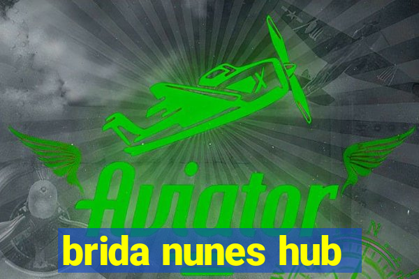 brida nunes hub