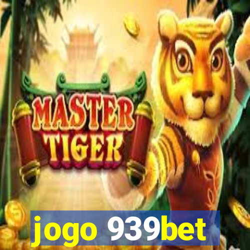 jogo 939bet