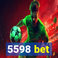 5598 bet