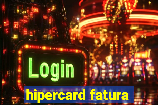 hipercard fatura