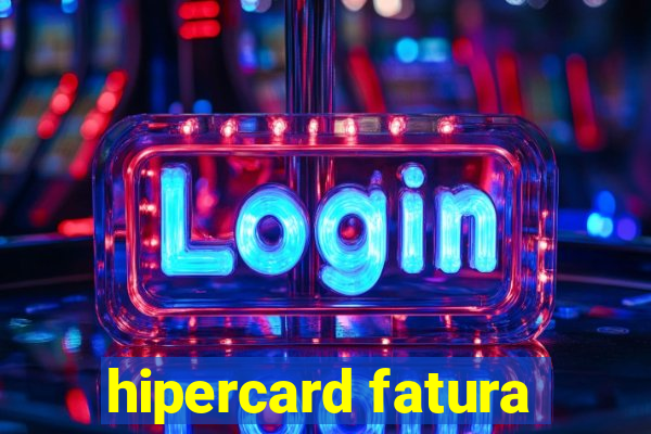 hipercard fatura