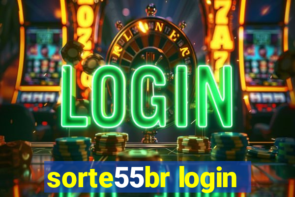 sorte55br login