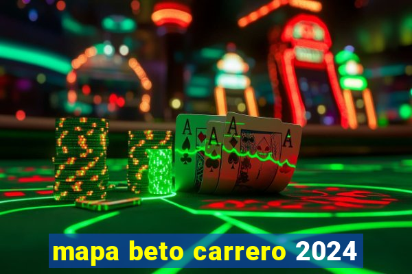 mapa beto carrero 2024