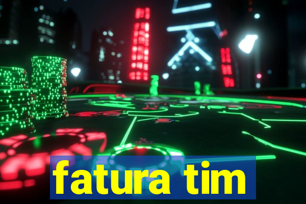 fatura tim