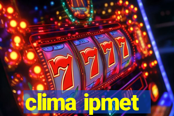 clima ipmet