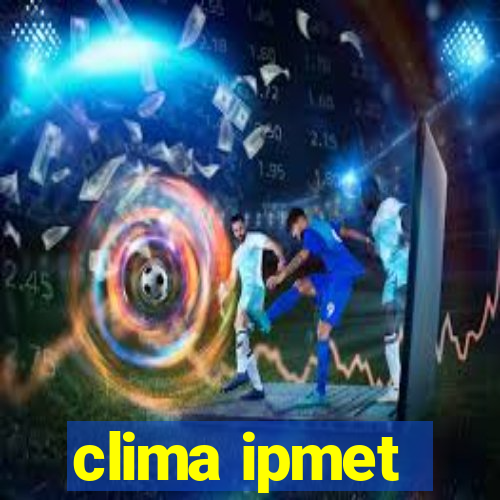 clima ipmet