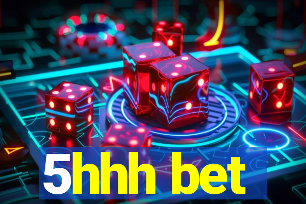 5hhh bet