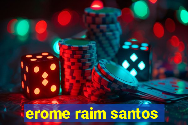 erome raim santos