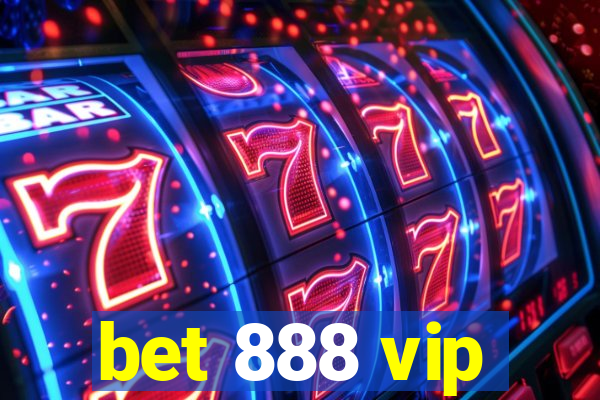 bet 888 vip