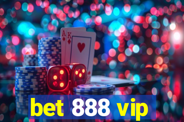 bet 888 vip