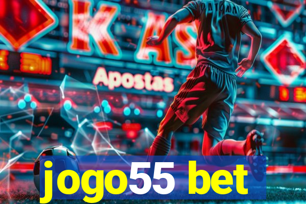 jogo55 bet