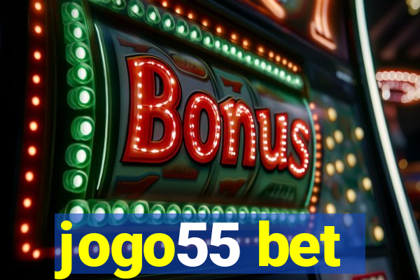 jogo55 bet