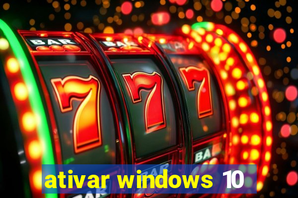 ativar windows 10